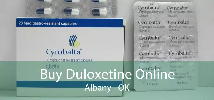 Buy Duloxetine Online Albany - OK