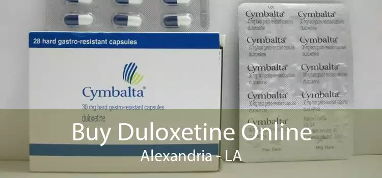 Buy Duloxetine Online Alexandria - LA