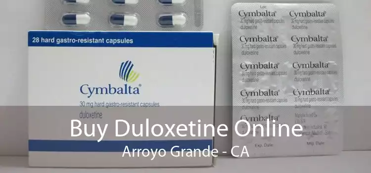 Buy Duloxetine Online Arroyo Grande - CA