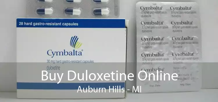 Buy Duloxetine Online Auburn Hills - MI