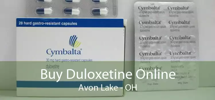 Buy Duloxetine Online Avon Lake - OH
