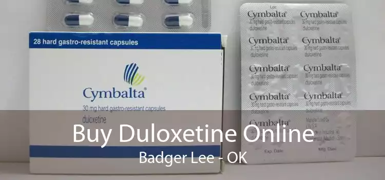Buy Duloxetine Online Badger Lee - OK