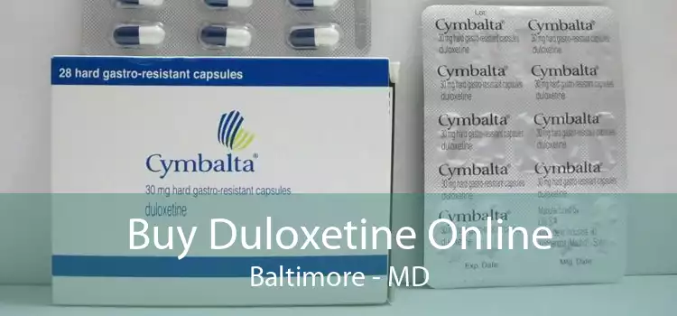 Buy Duloxetine Online Baltimore - MD