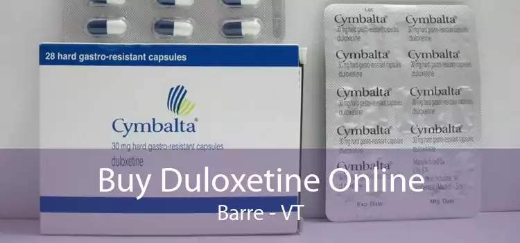 Buy Duloxetine Online Barre - VT