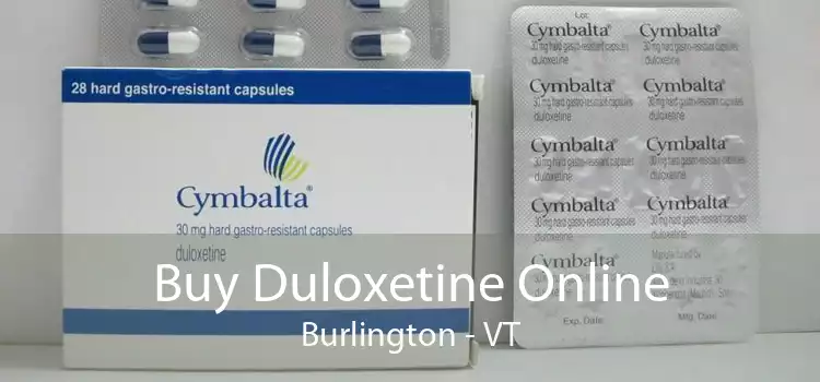 Buy Duloxetine Online Burlington - VT