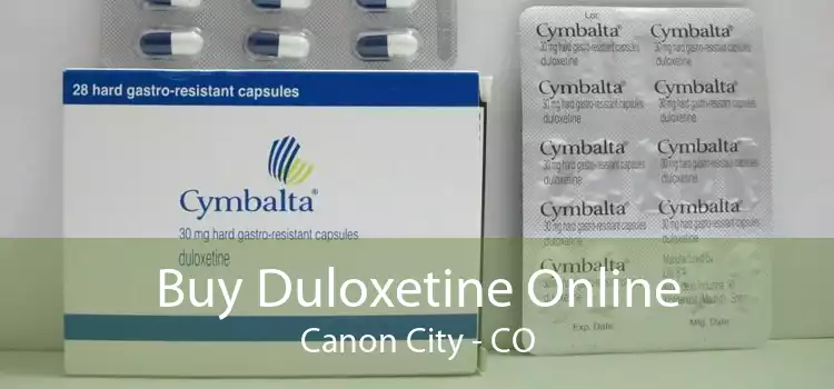 Buy Duloxetine Online Canon City - CO