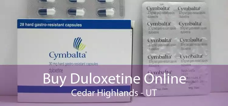 Buy Duloxetine Online Cedar Highlands - UT