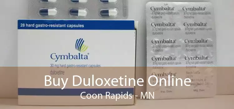 Buy Duloxetine Online Coon Rapids - MN