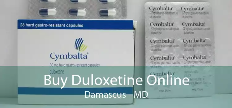 Buy Duloxetine Online Damascus - MD