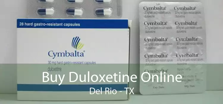 Buy Duloxetine Online Del Rio - TX