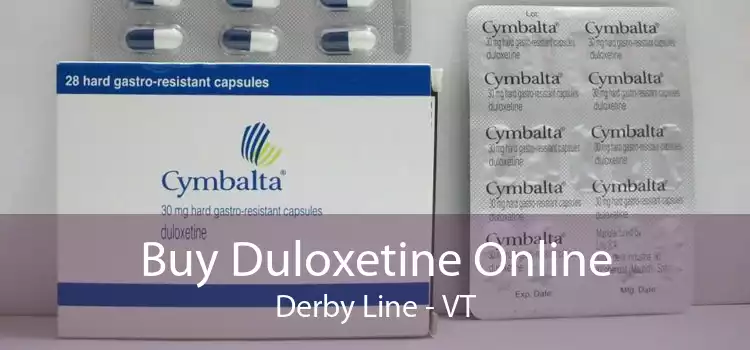 Buy Duloxetine Online Derby Line - VT