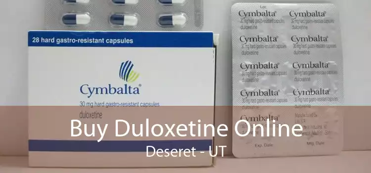 Buy Duloxetine Online Deseret - UT