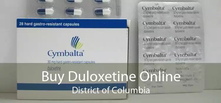 Buy Duloxetine Online District of Columbia