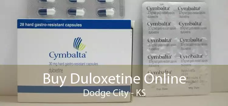 Buy Duloxetine Online Dodge City - KS