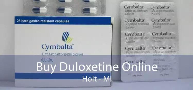 Buy Duloxetine Online Holt - MI