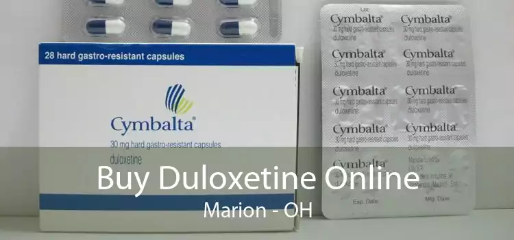 Buy Duloxetine Online Marion - OH