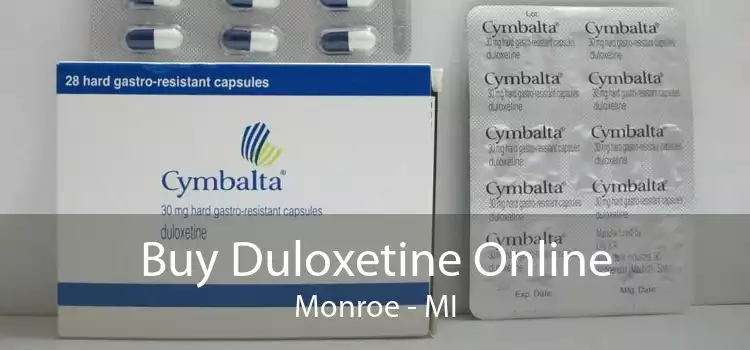 Buy Duloxetine Online Monroe - MI